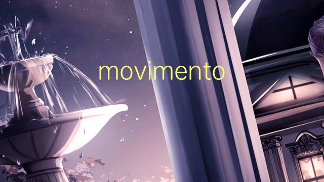 movimento circular是什么意思 movimento circular的读音、翻译、用法