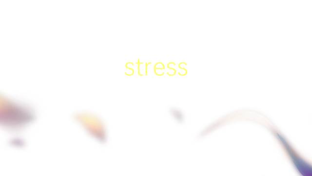 stress osmotico是什么意思 stress osmotico的读音、翻译、用法