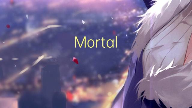 Mortal Kombat是什么意思 Mortal Kombat的读音、翻译、用法