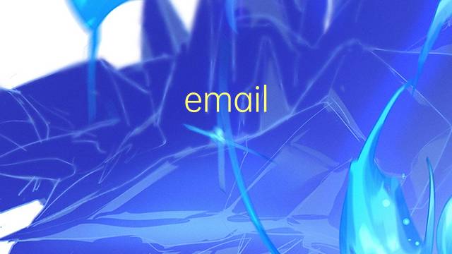 email bomba是什么意思 email bomba的读音、翻译、用法