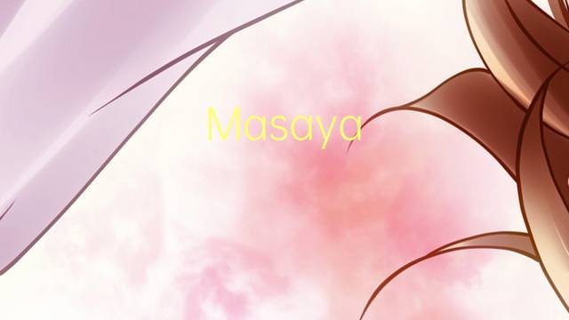 Masaya Onosaka是什么意思 Masaya Onosaka的读音、翻译、用法