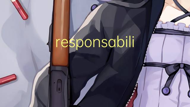 responsabilidade legal是什么意思 responsabilidade legal的读音、翻译、用法