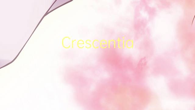 Crescentia alata是什么意思 Crescentia alata的读音、翻译、用法