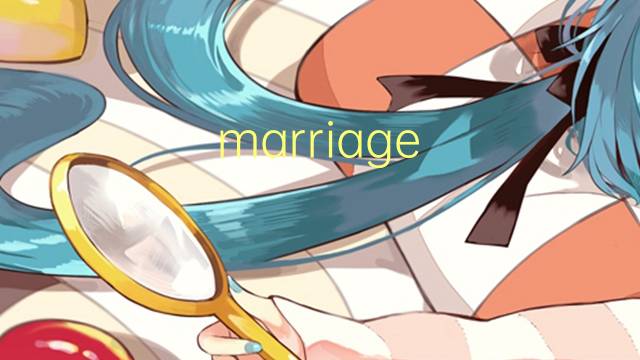 marriage leave是什么意思 marriage leave的中文翻译、读音、例句